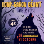 Loup-Garou géant Du 26 au 31 oct 2024