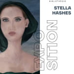 Exposition - Stella Hashes Du 9 nov au 4 déc 2024