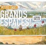 Exposition : Petites cases - Grand espaces Du 23/12/2024 au 9/6/2025