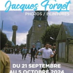 Exposition photos et peintures - Jacques Forget Du 21 sept au 5 oct 2024